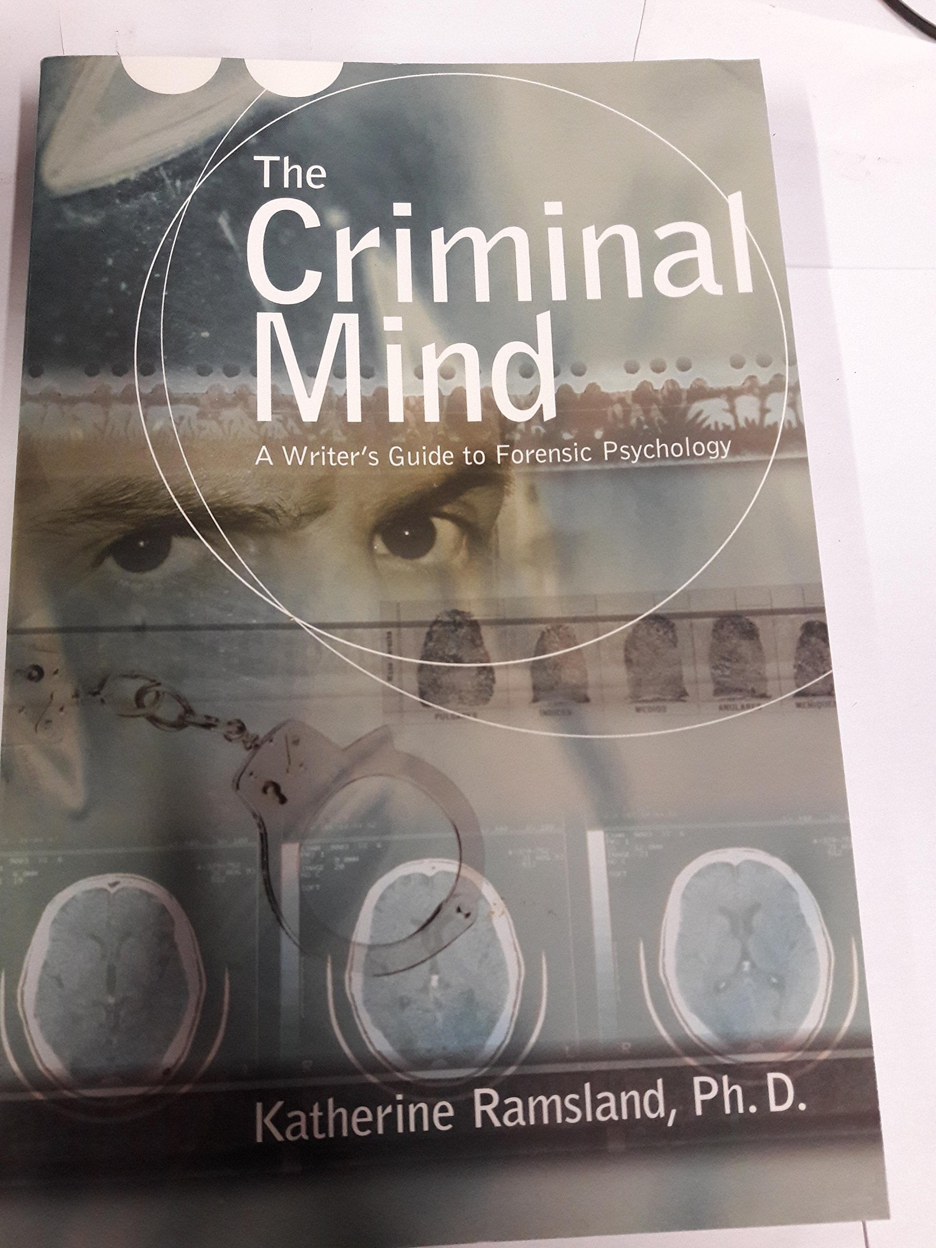 The Criminal Mind: A Writer's Guide to Forensic Psychology Social Sciences