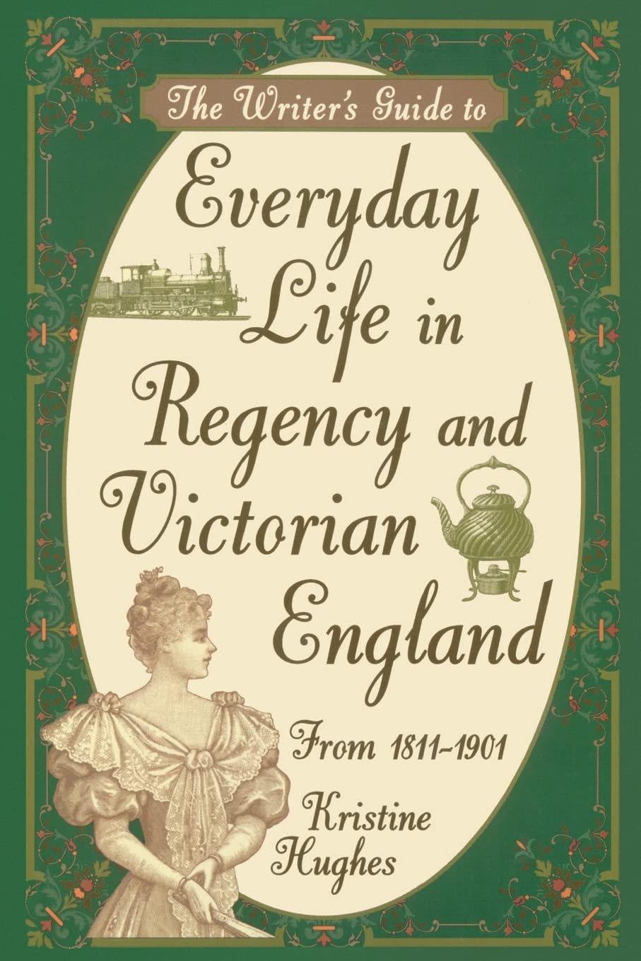 Writers Guide To Everyday Life In Regency & Victorian England Media & Communication