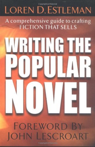 Writing the Popular Novel: A Comprehensive Guide to Crafting Fiction That Sells Media & Communication