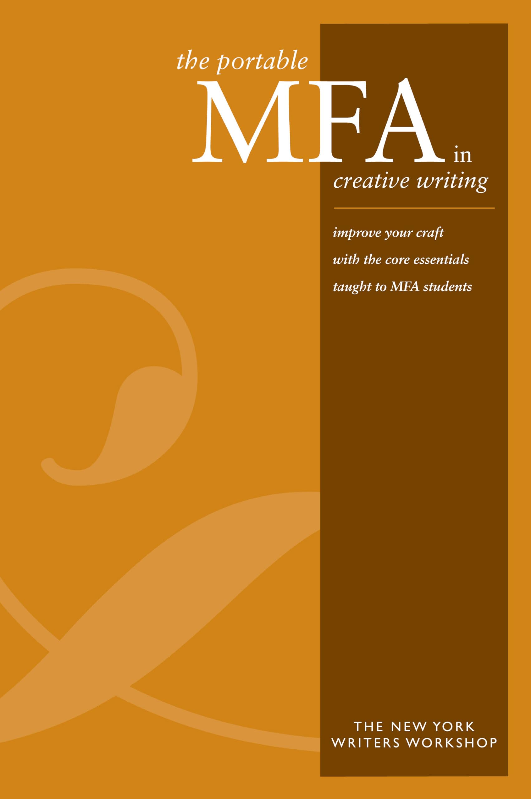 The Portable MFA in Creative Writing: improve your craft with the core essentials taught to MFA students Media & Communication