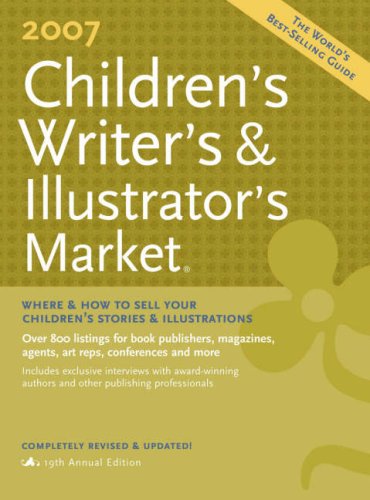 Childrens Writers & Illustrators Market 2007 (CHILDREN'S WRITER'S AND ILLUSTRATOR'S MARKET) Media & Communication