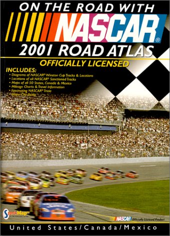 On the Road with NASCAR : 2001 Road Atlas Books