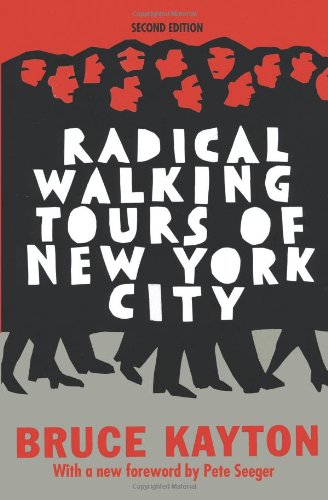 Radical Walking Tours of New York City Leisure, Home & Garden