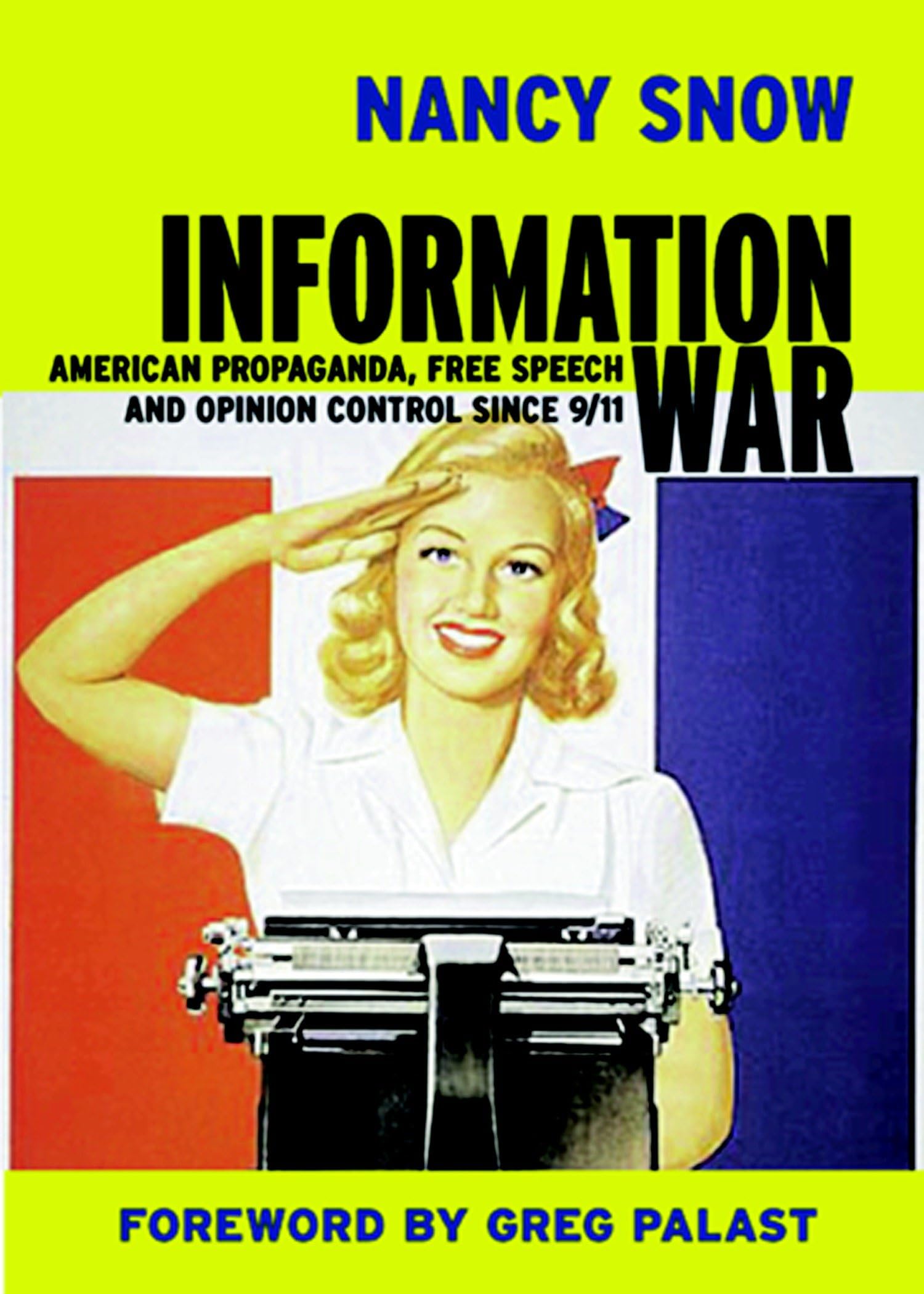 Information War: American Propaganda, Free Speech and Opinion Control Since 9-11 (Open Media Series) Media & Communication