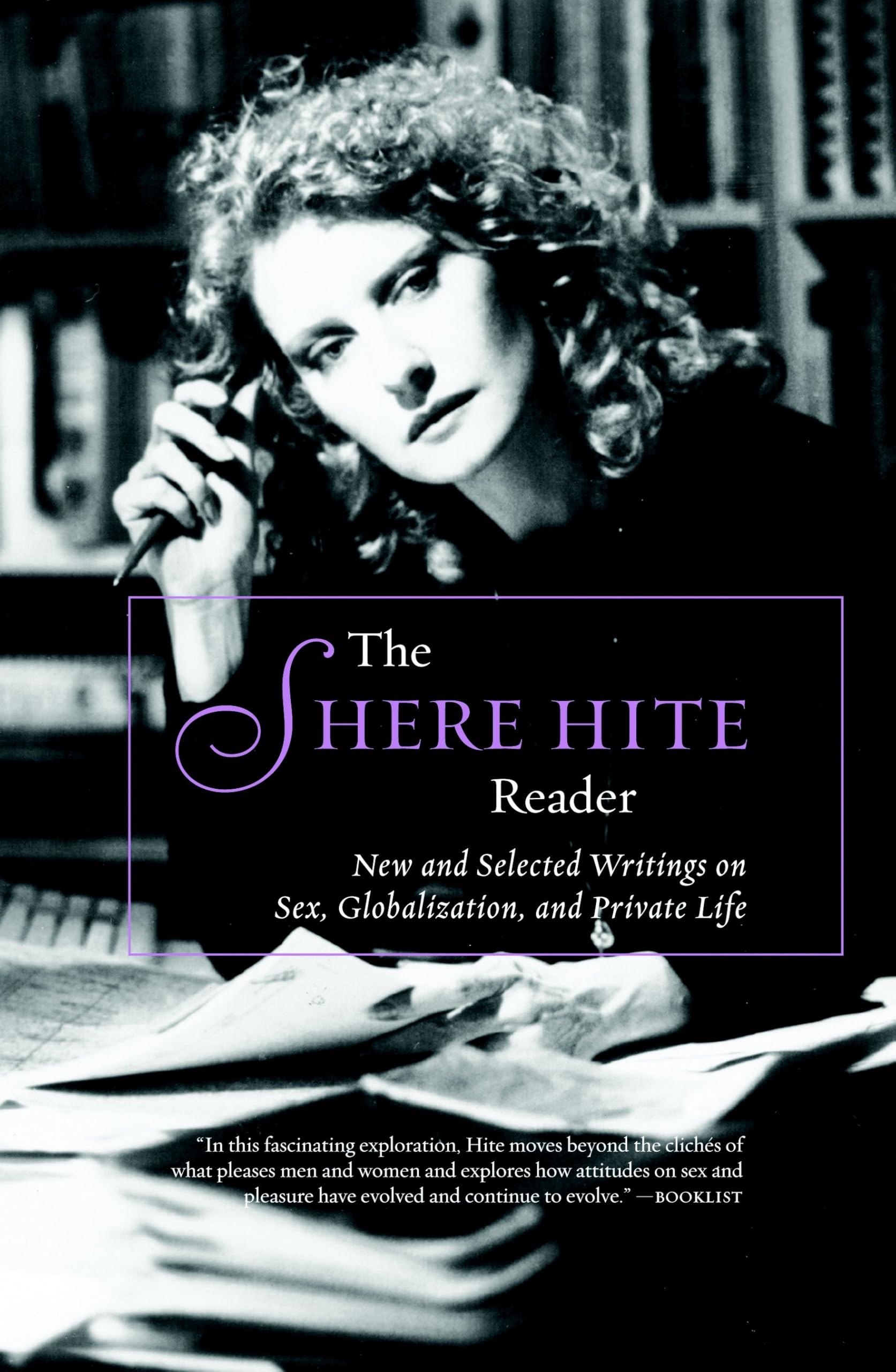 The Shere Hite Reader: New and Selected Writings on Sex, Globalism, and Private Life Books