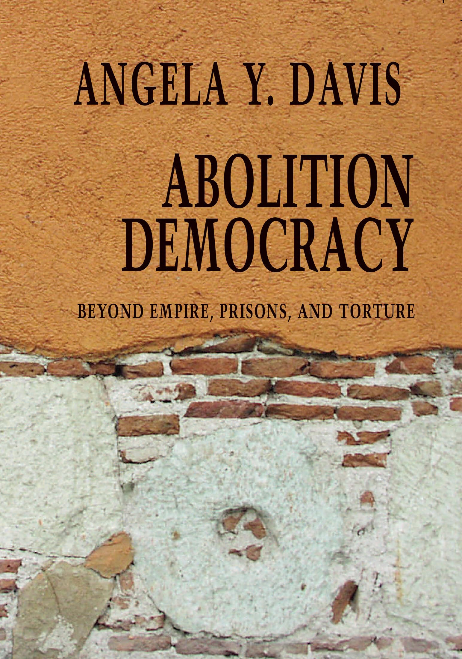 Abolition Democracy: Beyond Empire, Prisons, and Torture (Open Media Series) Law