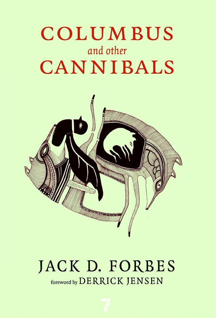 Columbus and Other Cannibals: The Wetiko Disease of Exploitation, Imperialism, and Terrorism Books