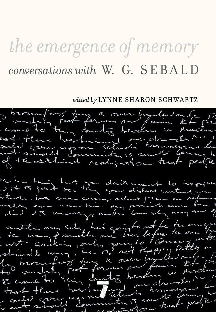 The Emergence of Memory: Conversations with W. G. Sebald Social Sciences