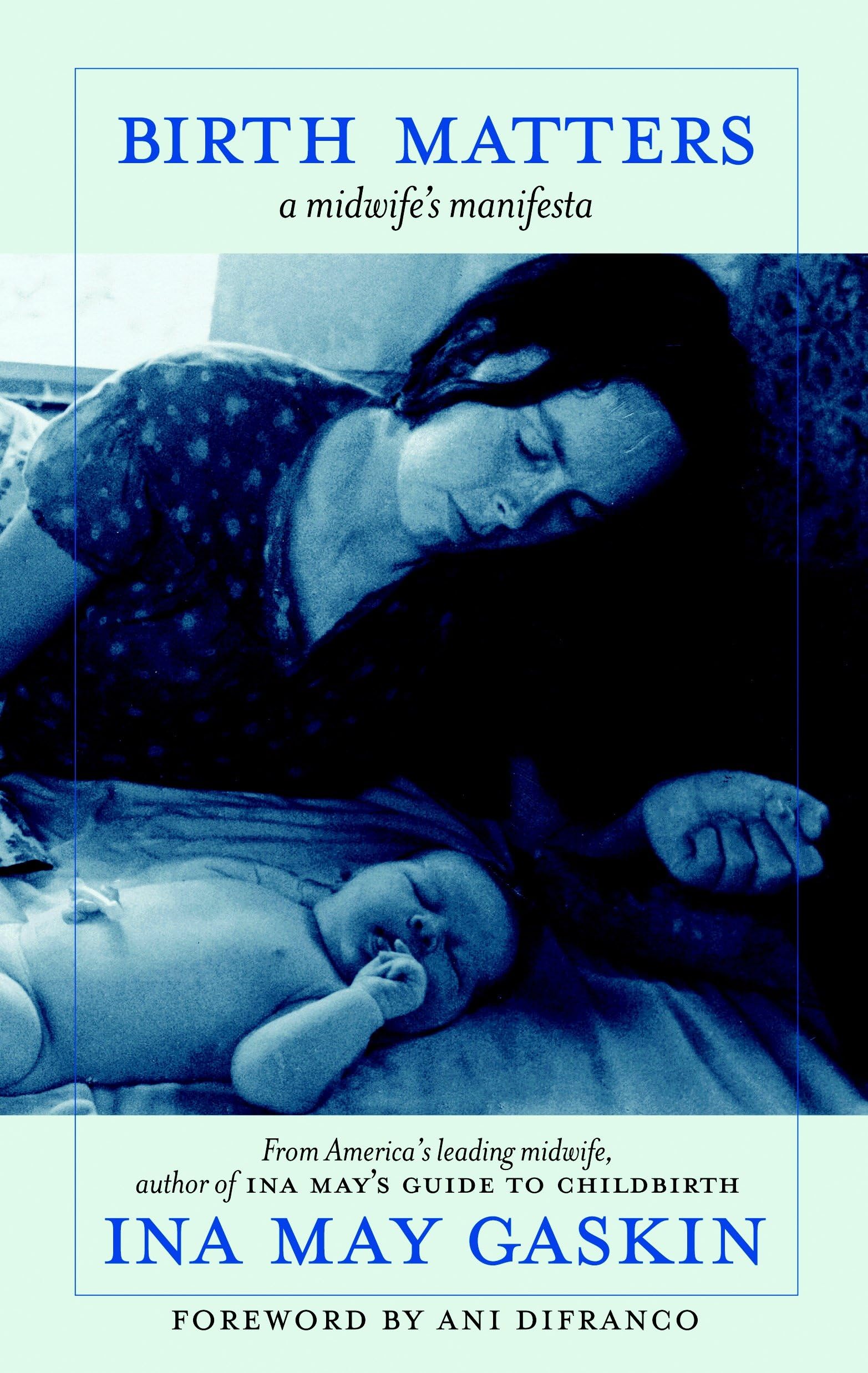 Birth Matters: A Midwife's Manifesta Medicine