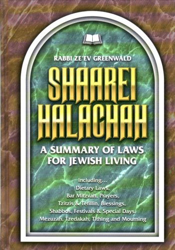 Shaarei Halachah: A Summary of Laws for Jewish Living Religion & Esotericism
