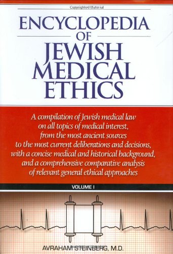 Encyclopedia of Jewish Medical Ethics: A Compilation of Jewish Medical Law on All Topics of Medical Interest book