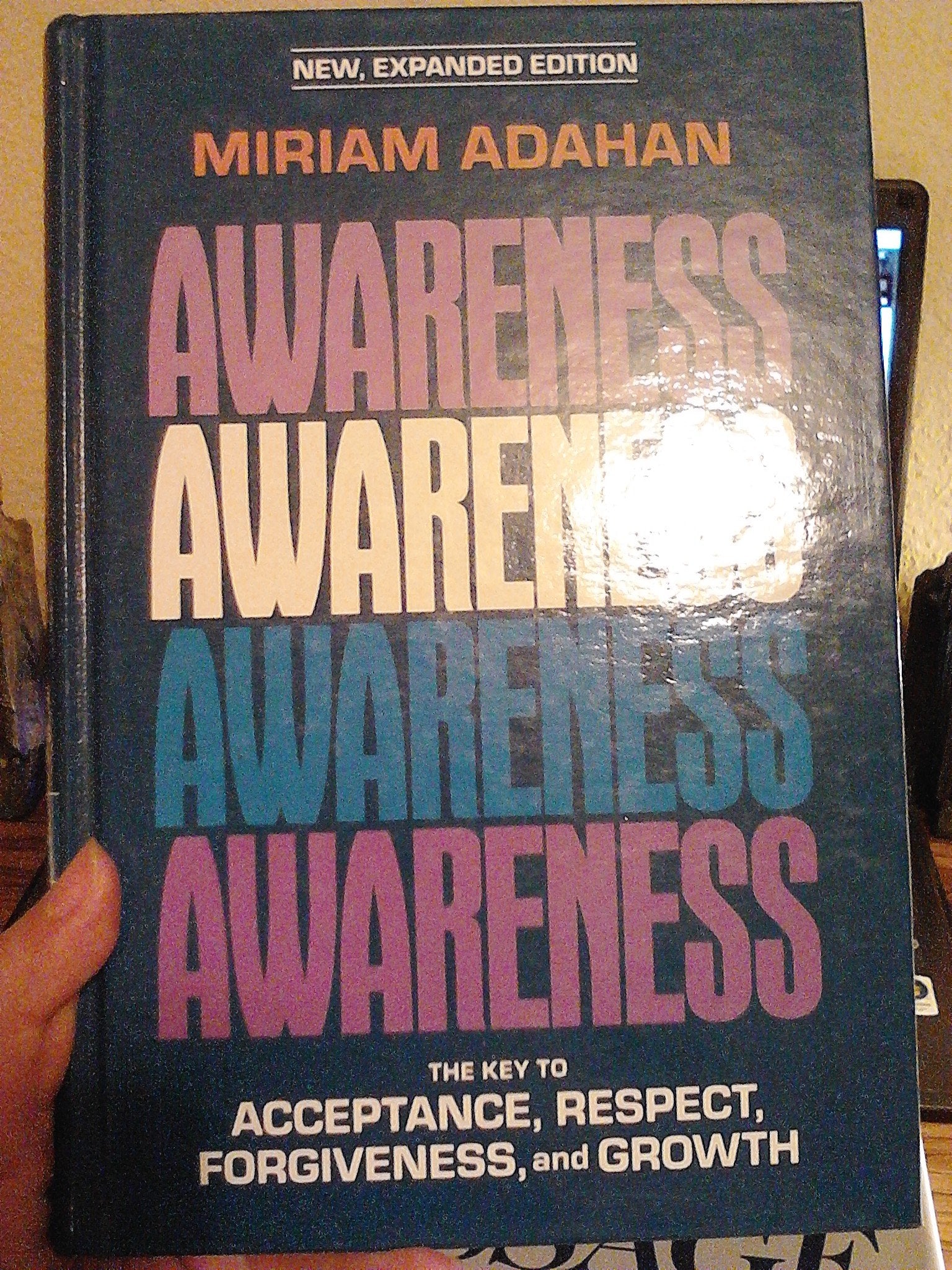 Awareness: The Key to Acceptance, Respect, Forgiveness, and Growth Social Sciences