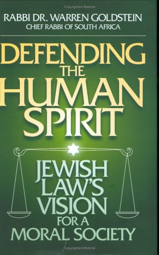 Defending the Human Spirit: Jewish Law's Vision for a Moral Society Religion & Esotericism