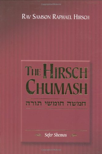 The Hirsch Chumash: Sefer Shemos : The Five Books of the Torah Religion & Esotericism