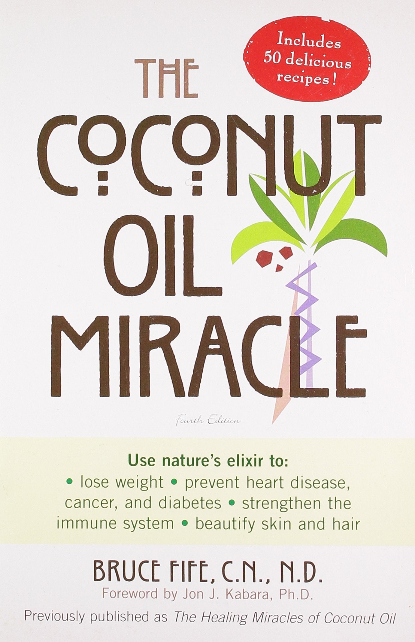 The Coconut Oil Miracle: Fourth Edition Health, Nutrition & Fitness