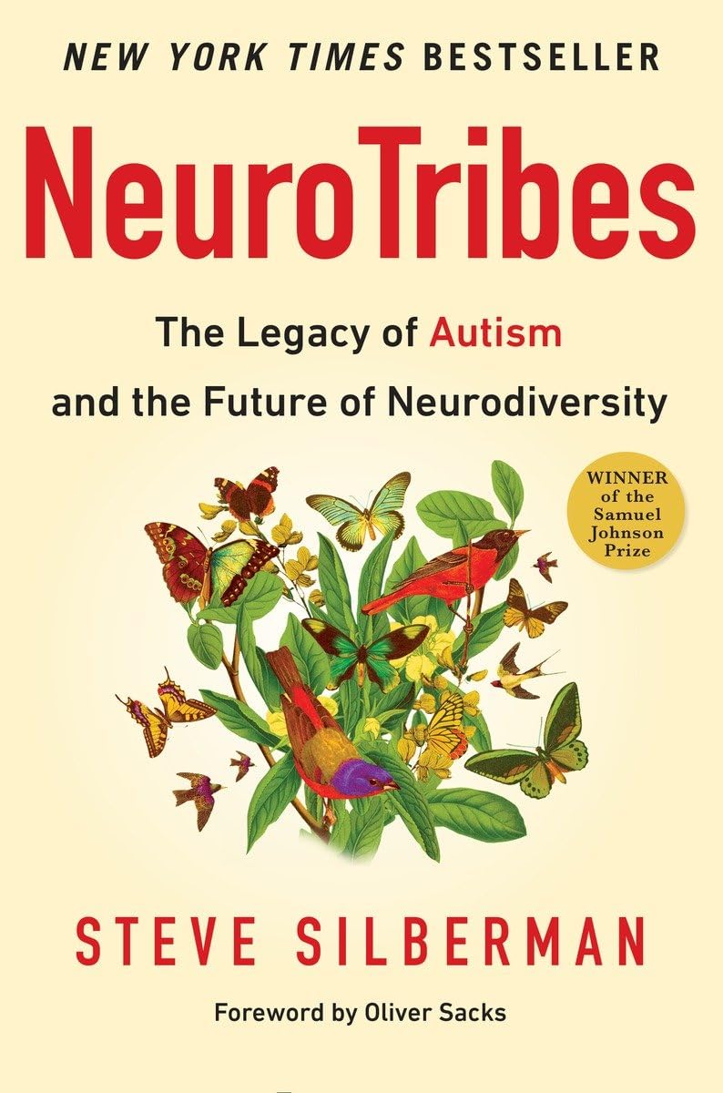 Neurotribes: The Legacy of Autism and the Future of Neurodiversity Medicine