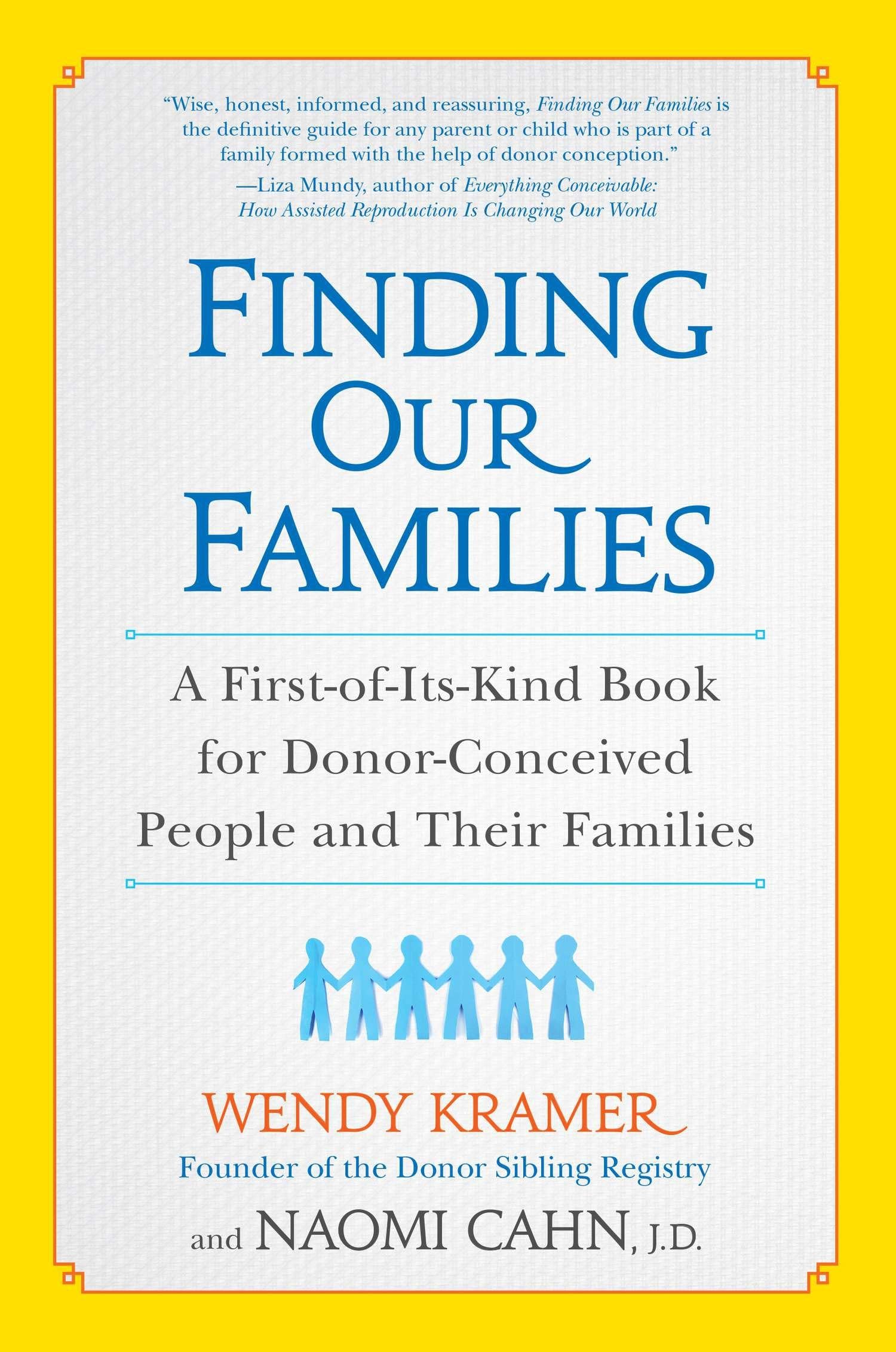 Finding Our Families: A First-of-Its-Kind Book for Donor-Conceived People and Their Families Medicine