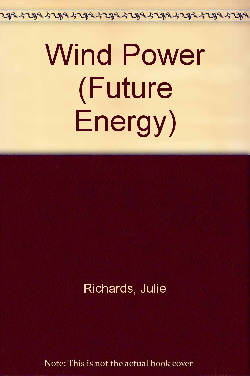 Wind Power (Future Energy) Books