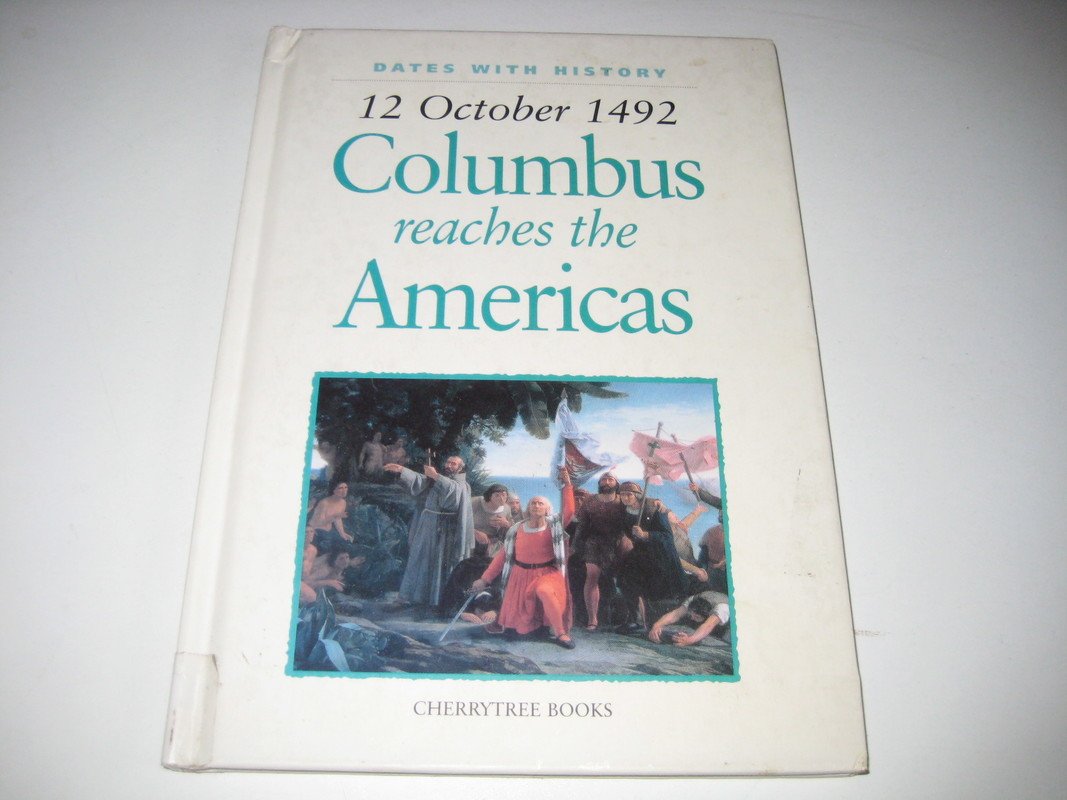 Columbus Reaches the Americas: October 12, 1492 (Dates With History) Non-fiction
