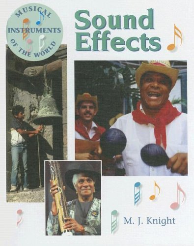 Sound Effects (Musical Instruments of the World) Non-fiction