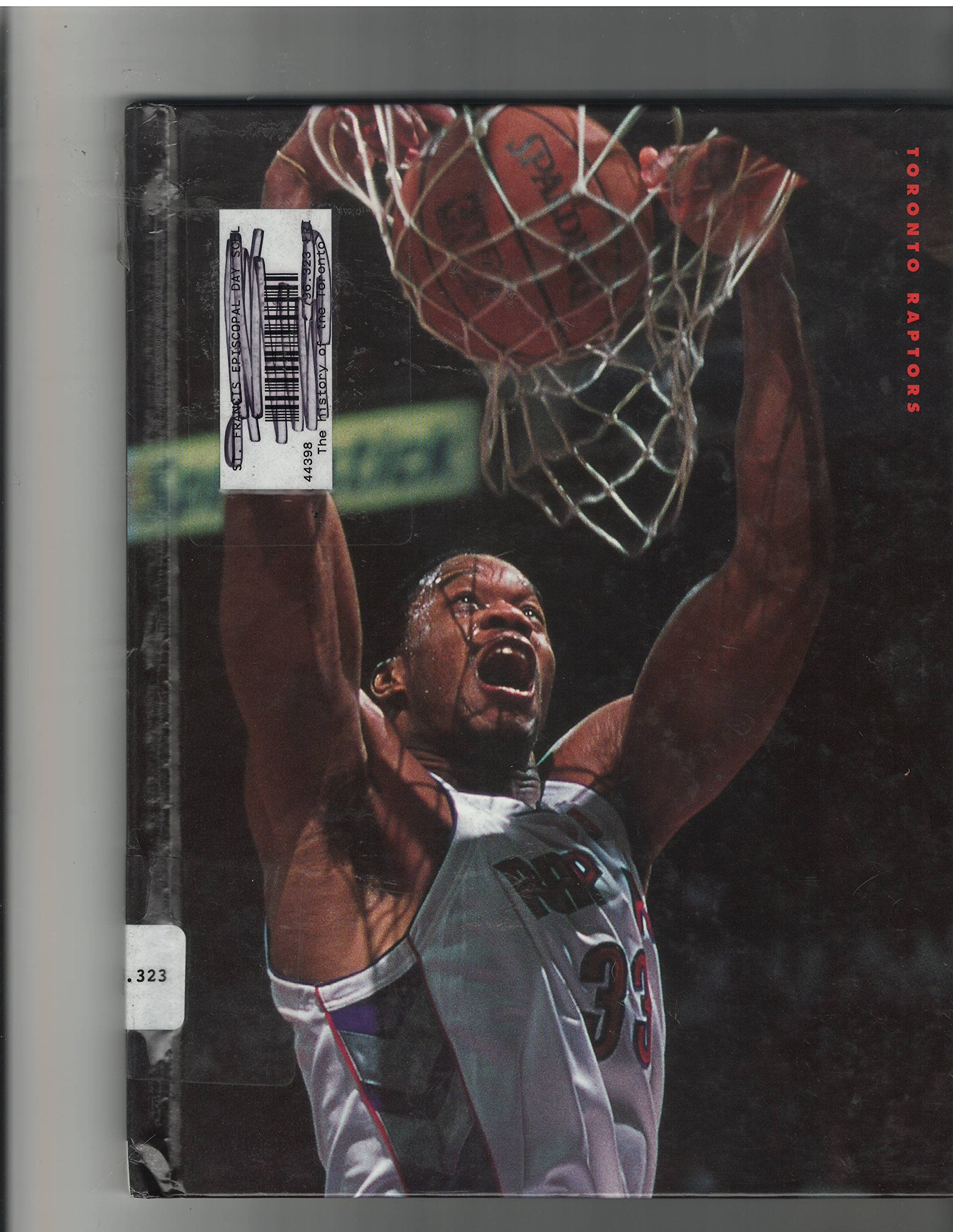 The History of the Toronto Raptors (Pro Basketball Today) Leisure & Fun