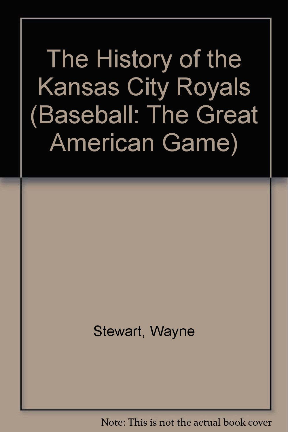 The History of the Kansas City Royals (Baseball Series) Leisure & Fun