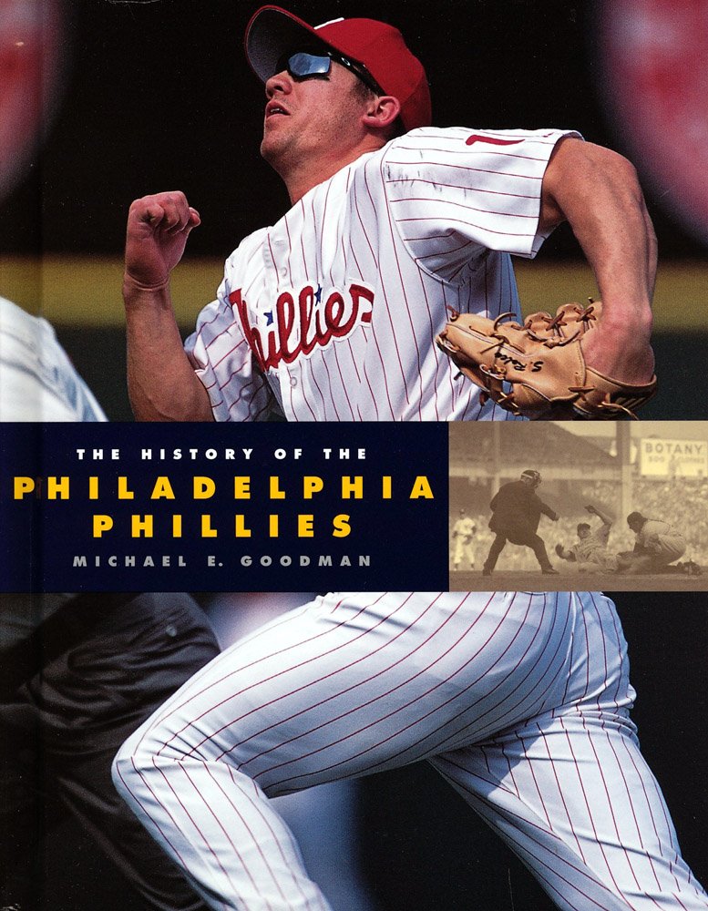 The History of the Philadelphia Phillies (Baseball Series) Leisure & Fun