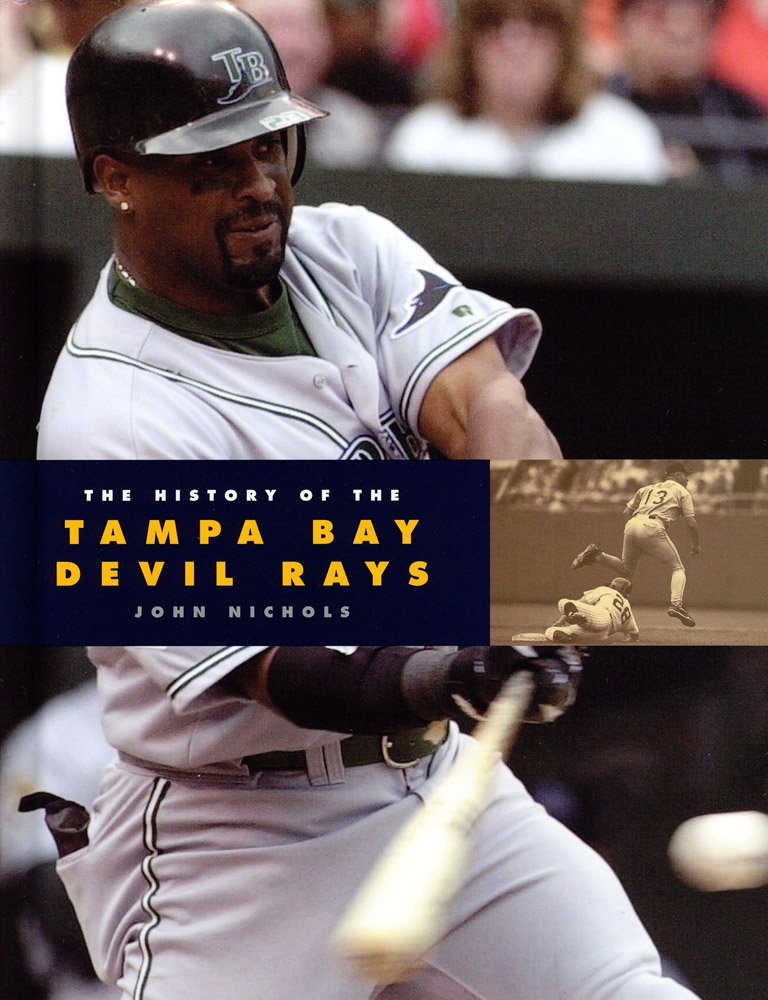 The History of the Tampa Bay Devil Rays (Baseball Series) Leisure & Fun