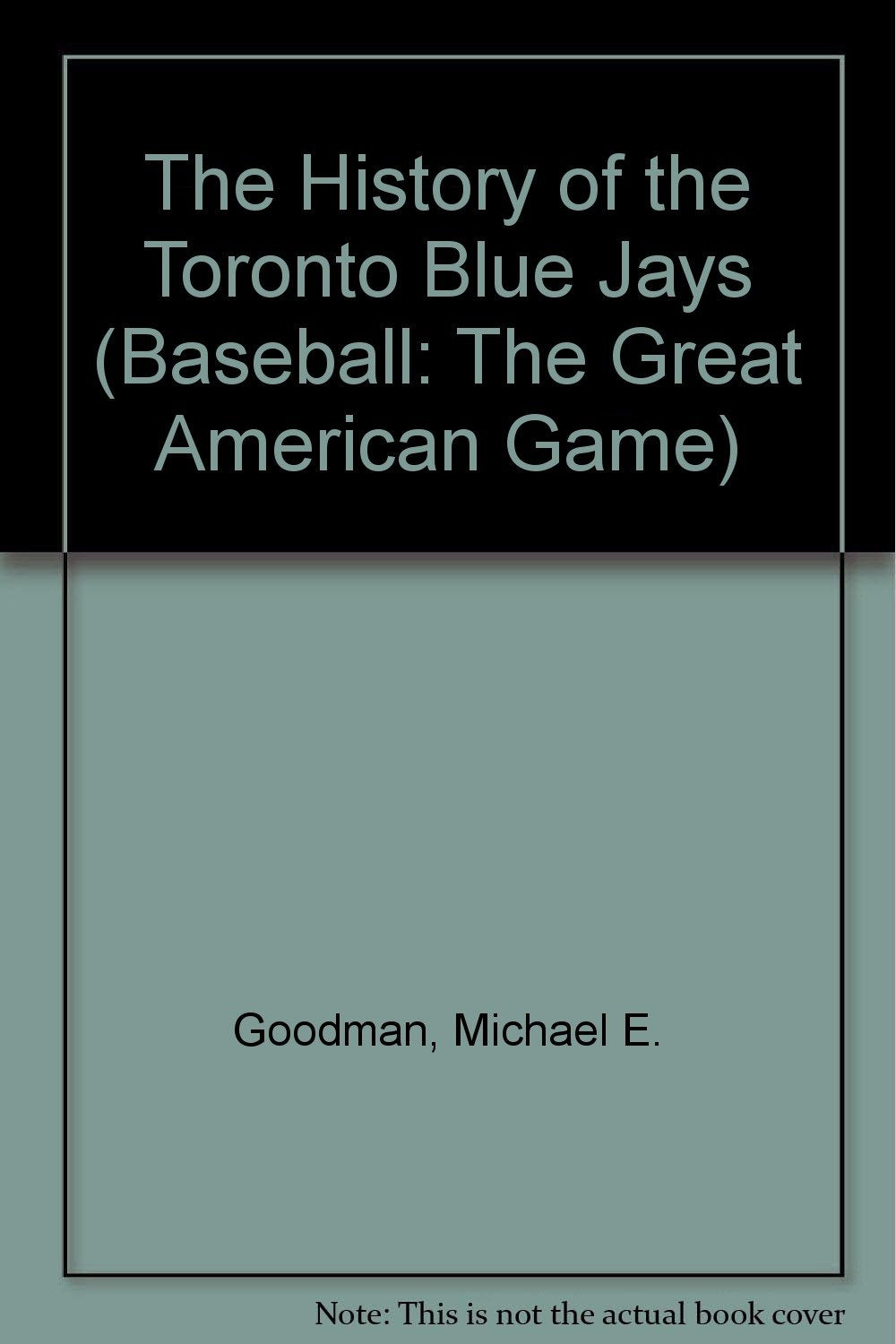The History of the Toronto Blue Jays (Baseball Series) Leisure & Fun