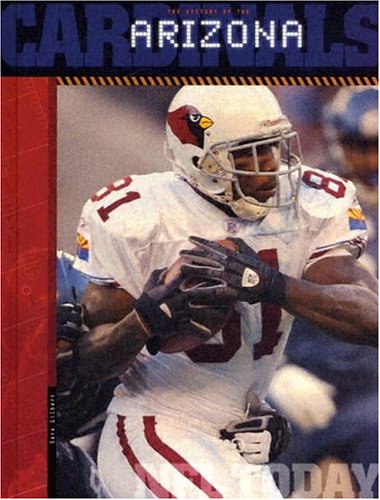 The History of the Arizona Cardinals (NFL Today) Leisure & Fun