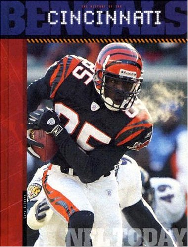 The History of the Cincinnati Bengals (NFL Today) Leisure & Fun