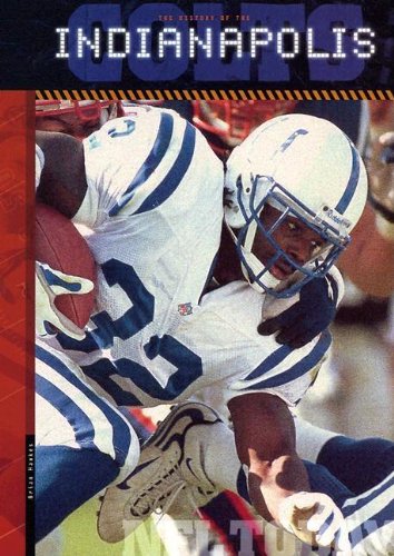 The History of the Indianapolis Colts (NFL Today) Leisure & Fun