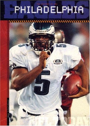 The History of the Philadelphia Eagles (NFL Today) Leisure & Fun