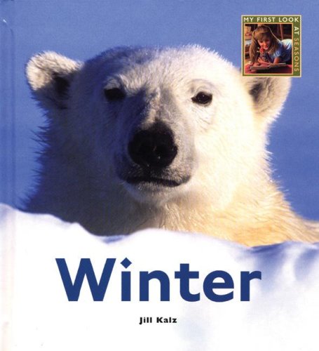 Winter (My First Look at Seasons) Non-fiction