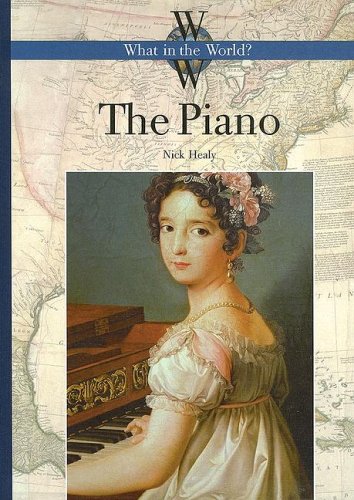 The Piano (WHAT IN THE WORLD) Non-fiction