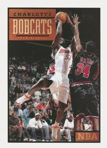 The Story of the Charlotte Bobcats (The Nba: a History of Hoops) Leisure & Fun