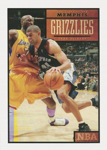 The Story of the Memphis Grizzlies (The Nba: a History of Hoops) Leisure & Fun