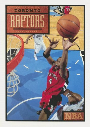 The Story of the Toronto Raptors (The Nba: a History of Hoops) Leisure & Fun
