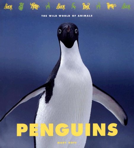 Penguins (The Wild World of Animals) Non-fiction