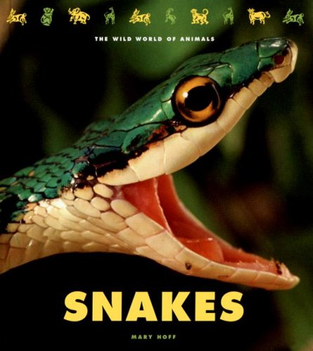 Snakes (The Wild World of Animals) Non-fiction