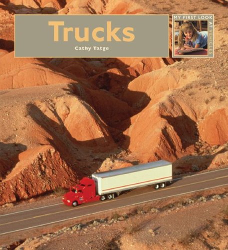 Trucks (My First Look At: Vehicles) Non-fiction