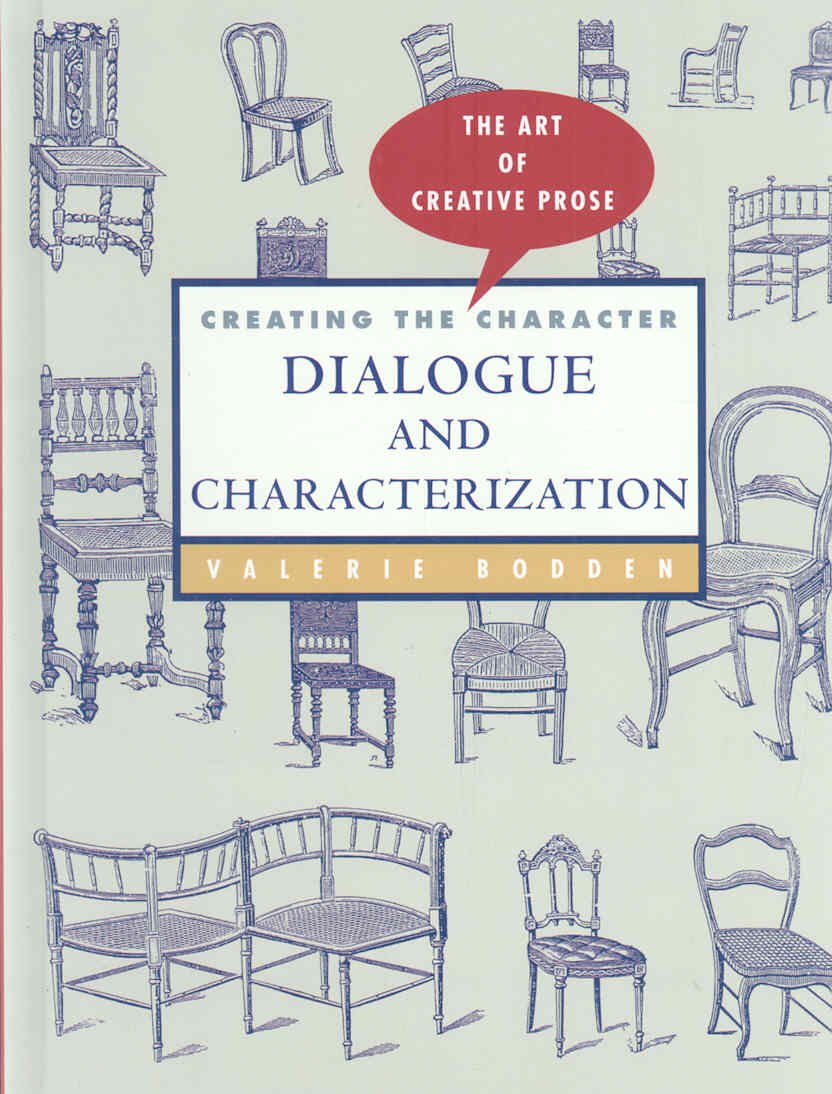 Creating a Character: Dialogue and Characterization (The Art of Creative Prose) Education