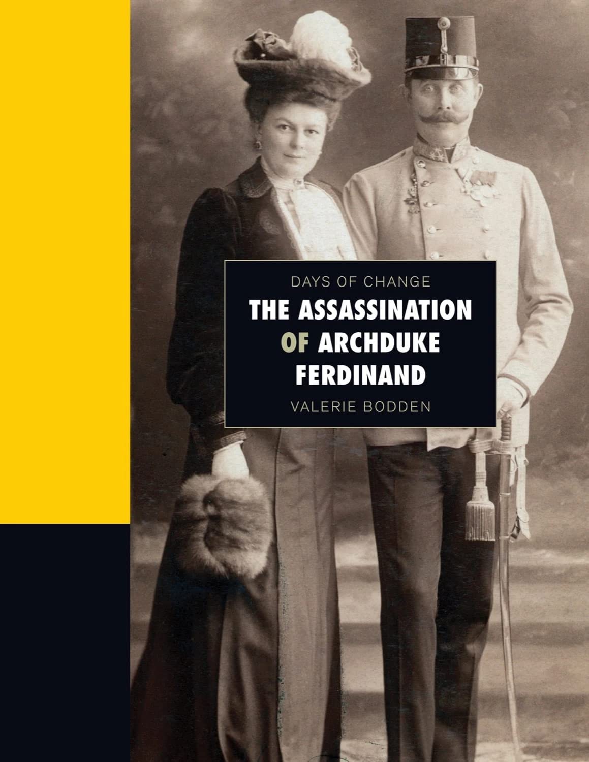 The Assassination of Archduke Ferdinand (Days of Change) Film, Art & Culture