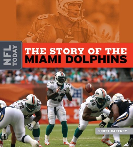 The Story of the Miami Dolphins (NFL Today) Leisure & Fun