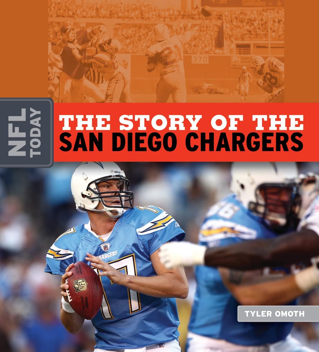 The Story of the San Diego Chargers (The NFL Today) Leisure & Fun