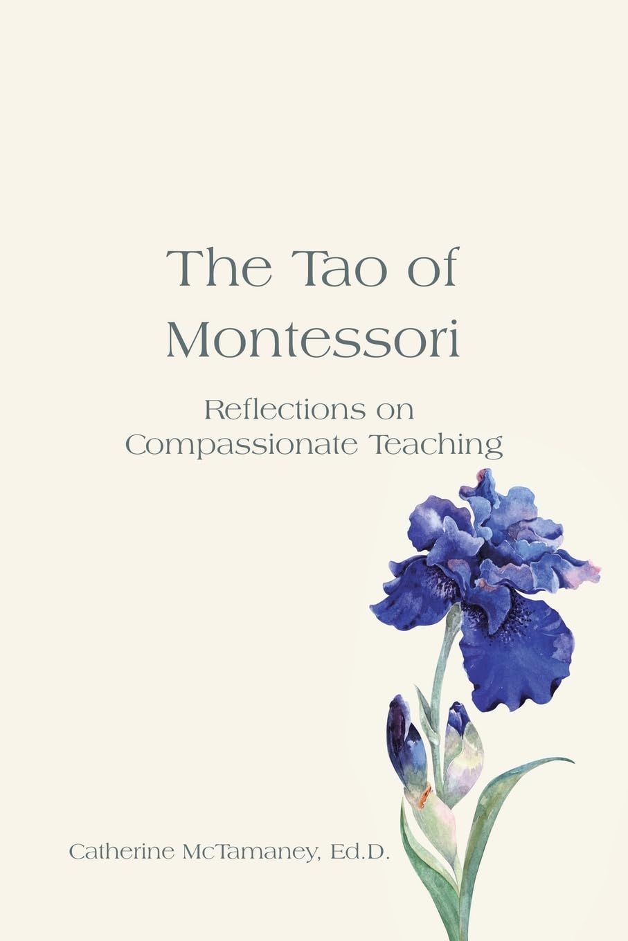 The Tao of Montessori: Reflections on Compassionate Teaching Education & Training