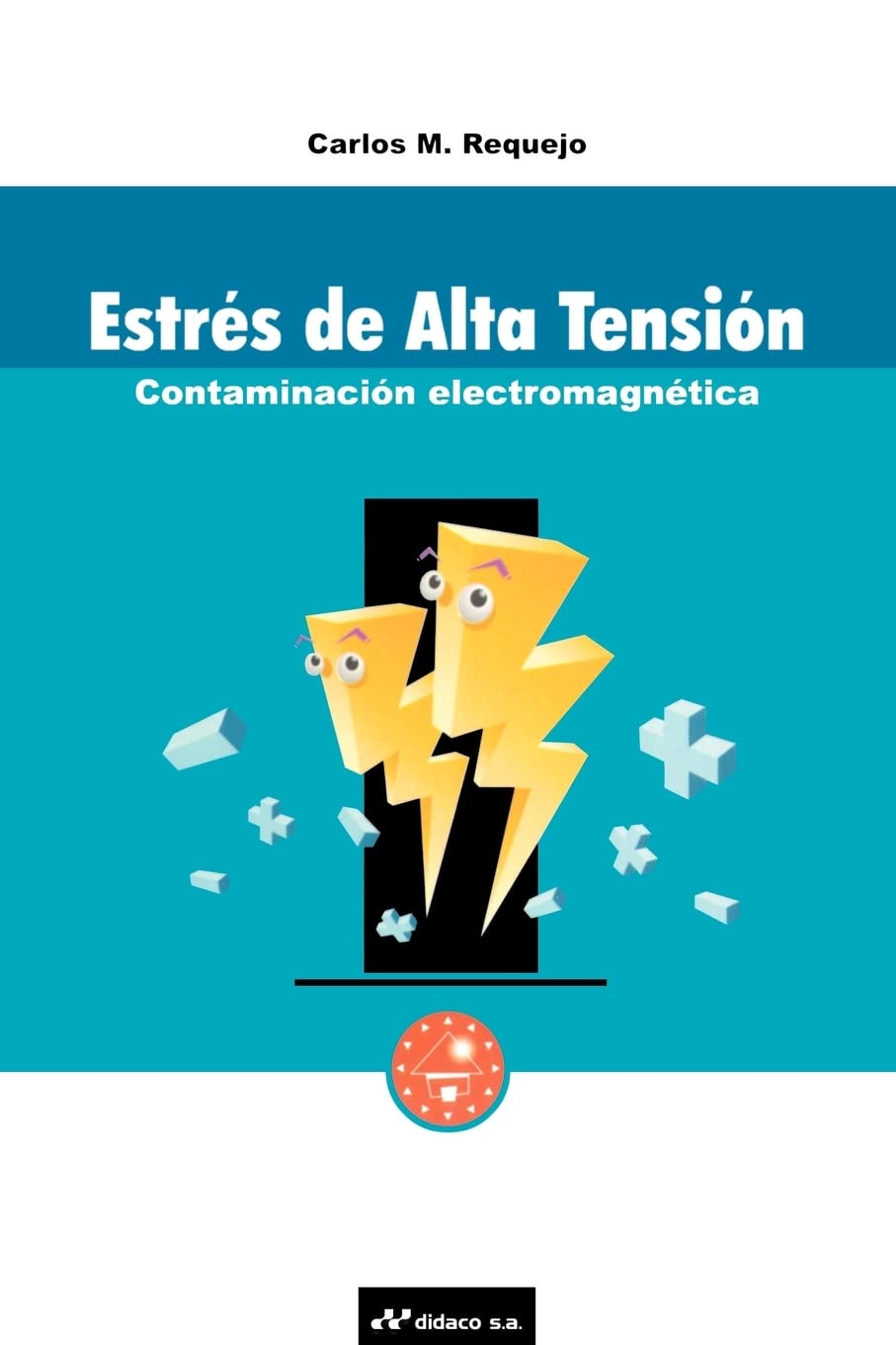 Estres De Alta Tension: Contaminacion Electromagnetica book