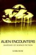 Alien Encounters: Anatomy of Science Fiction Action & Adventure