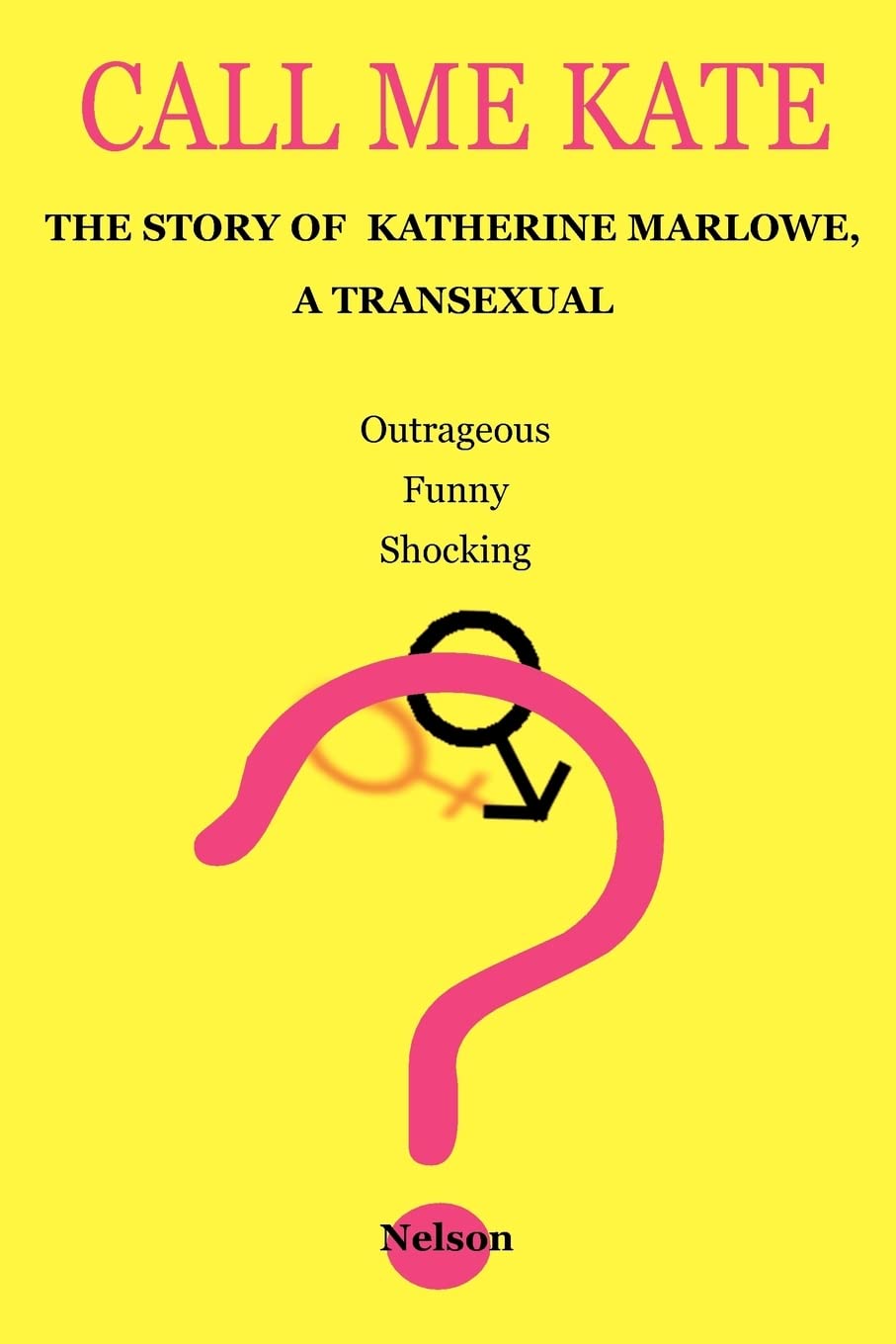 Call Me Kate: The Story of Katherine Marlowe, a Transexual Law