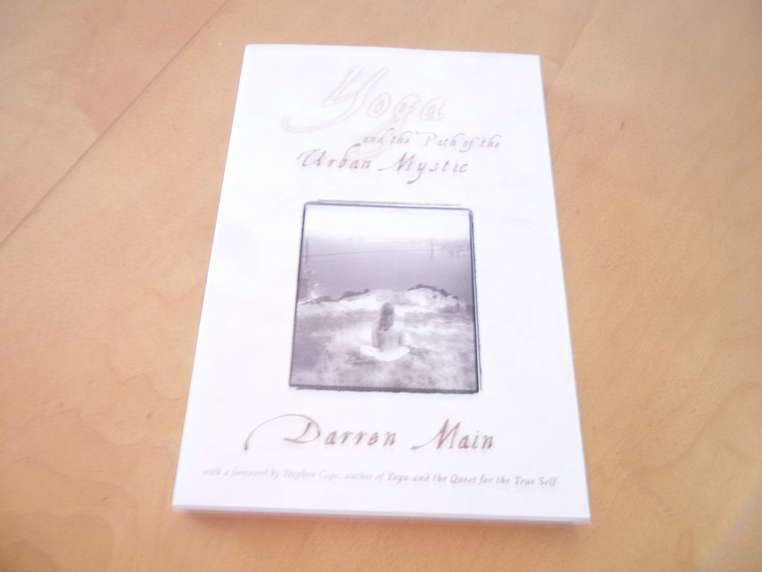 Yoga and the Path of the Urban Mystic: second edition Lifestyle